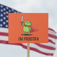 Funny Huzzah Frog Protest Sign Im Frogtifa Knight Resist Protest - Wonder Print Shop