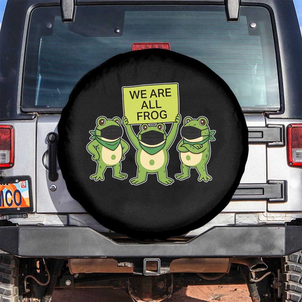 We Are All Frog Spare Tire Cover Frogs Protest Together Strong - Wonder Print Shop