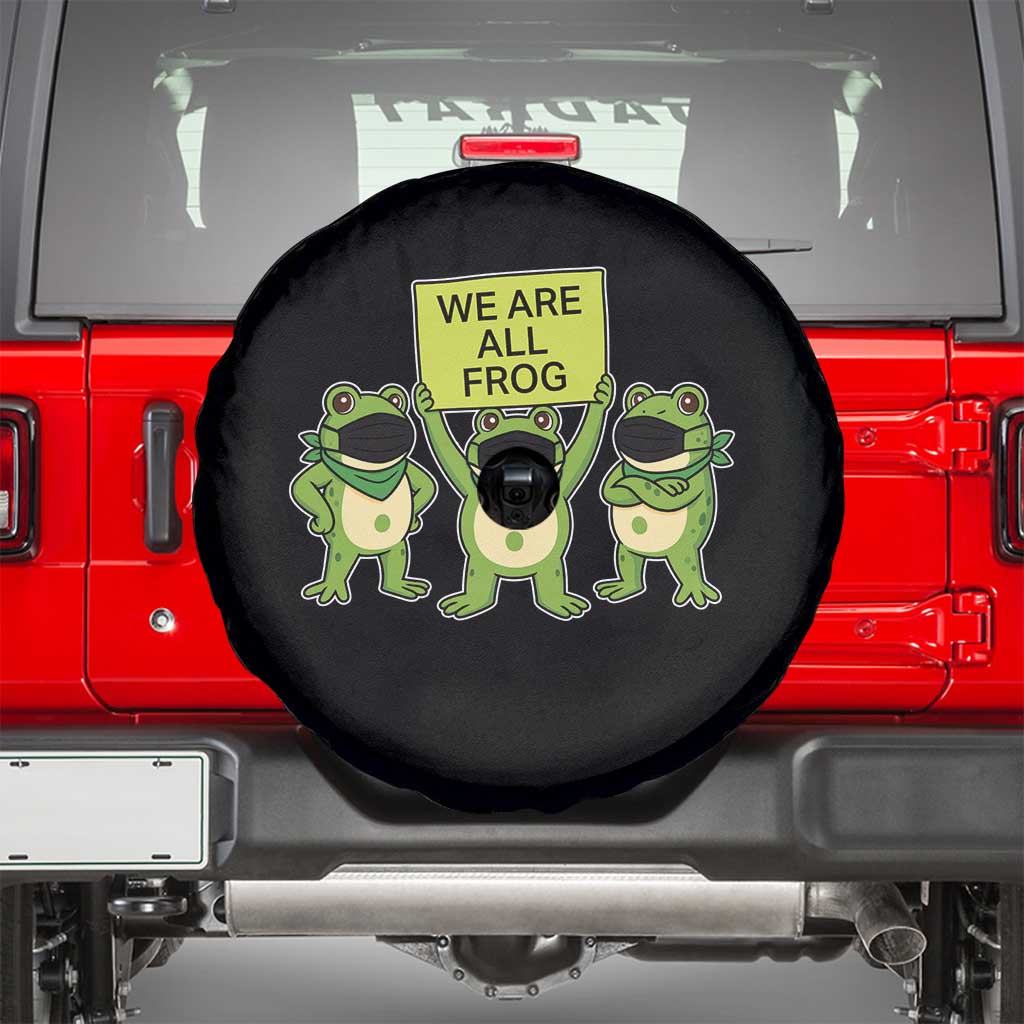 We Are All Frog Spare Tire Cover Frogs Protest Together Strong - Wonder Print Shop