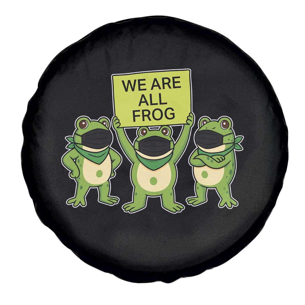 We Are All Frog Spare Tire Cover Frogs Protest Together Strong - Wonder Print Shop