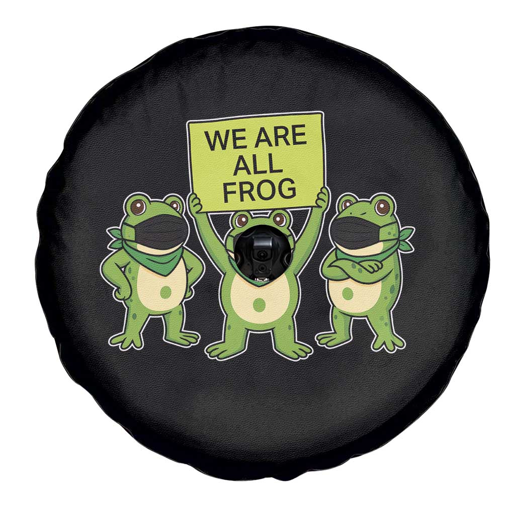 We Are All Frog Spare Tire Cover Frogs Protest Together Strong - Wonder Print Shop