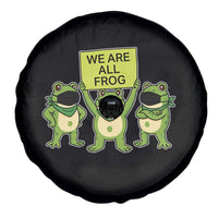 We Are All Frog Spare Tire Cover Frogs Protest Together Strong - Wonder Print Shop