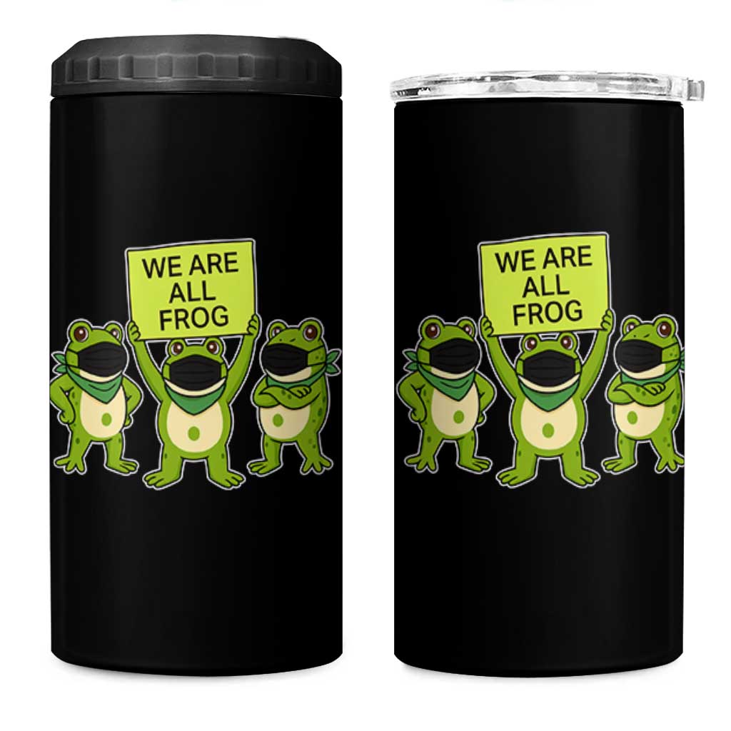 We Are All Frog 4 in 1 Can Cooler Tumbler Frogs Protest Together Strong - Wonder Print Shop