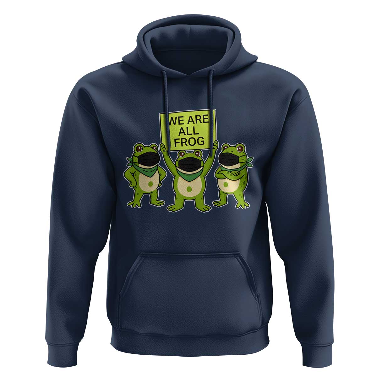 We Are All Frog Hoodie Frogs Protest Together Strong - Wonder Print Shop