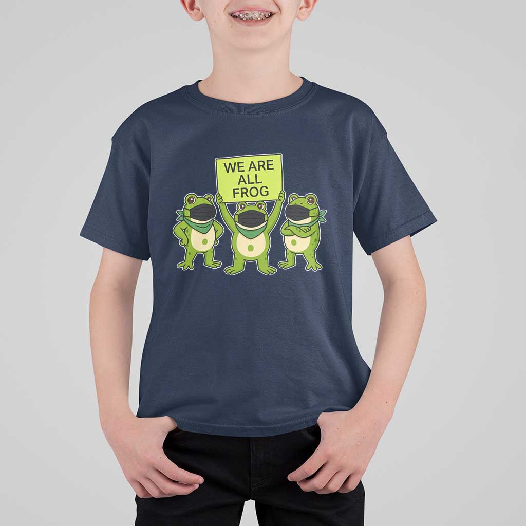 We Are All Frog T Shirt For Kid Frogs Protest Together Strong - Wonder Print Shop