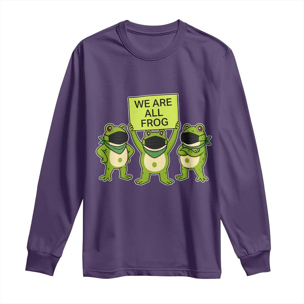 We Are All Frog Long Sleeve Shirt Frogs Protest Together Strong - Wonder Print Shop