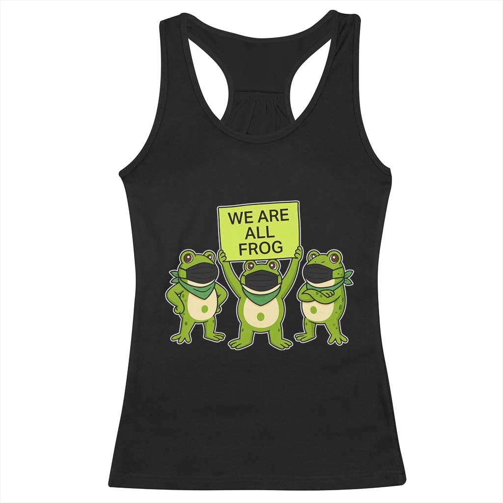 We Are All Frog Racerback Tank Top Frogs Protest Together Strong - Wonder Print Shop