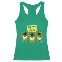 We Are All Frog Racerback Tank Top Frogs Protest Together Strong - Wonder Print Shop