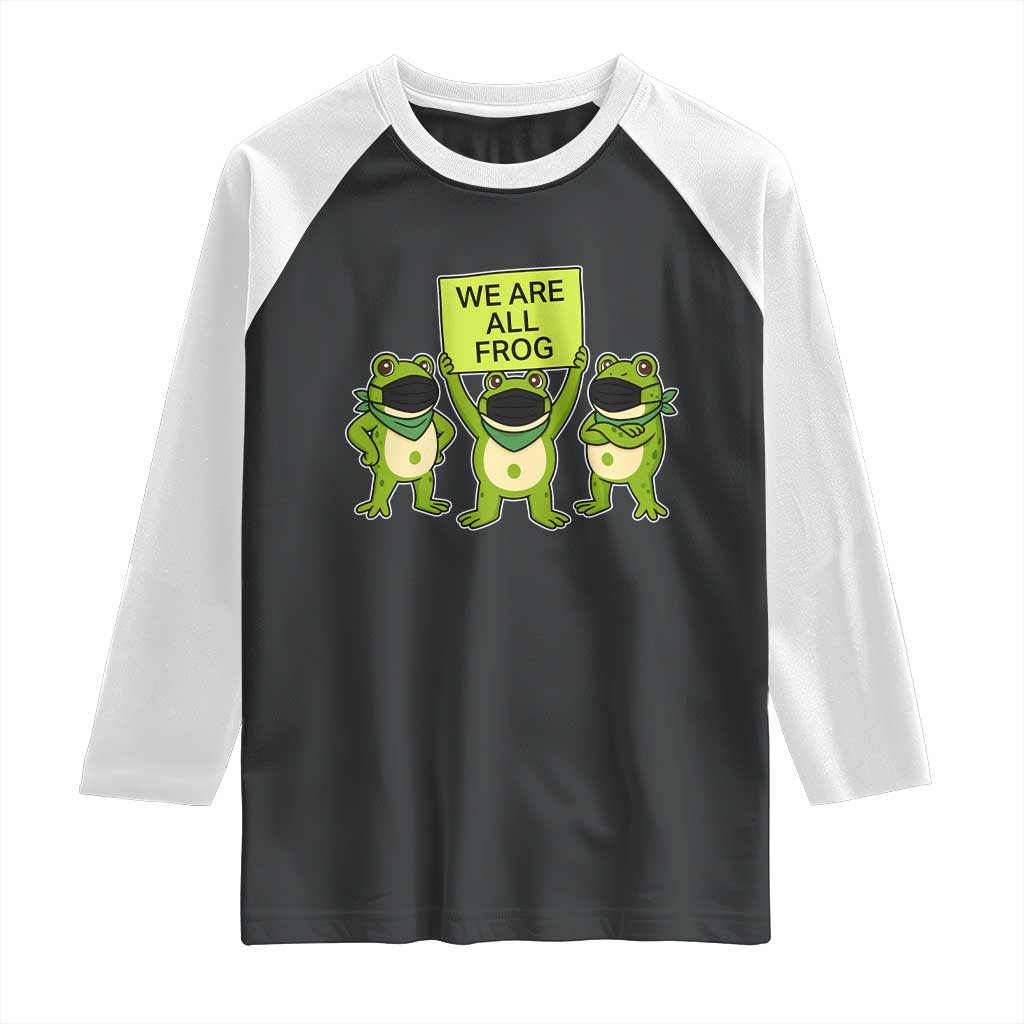 We Are All Frog Raglan Shirt Frogs Protest Together Strong - Wonder Print Shop