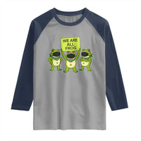 We Are All Frog Raglan Shirt Frogs Protest Together Strong - Wonder Print Shop