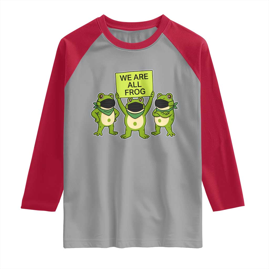 We Are All Frog Raglan Shirt Frogs Protest Together Strong - Wonder Print Shop