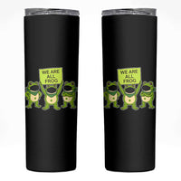 We Are All Frog Skinny Tumbler Frogs Protest Together Strong - Wonder Print Shop