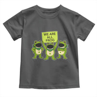 We Are All Frog Toddler T Shirt Frogs Protest Together Strong - Wonder Print Shop