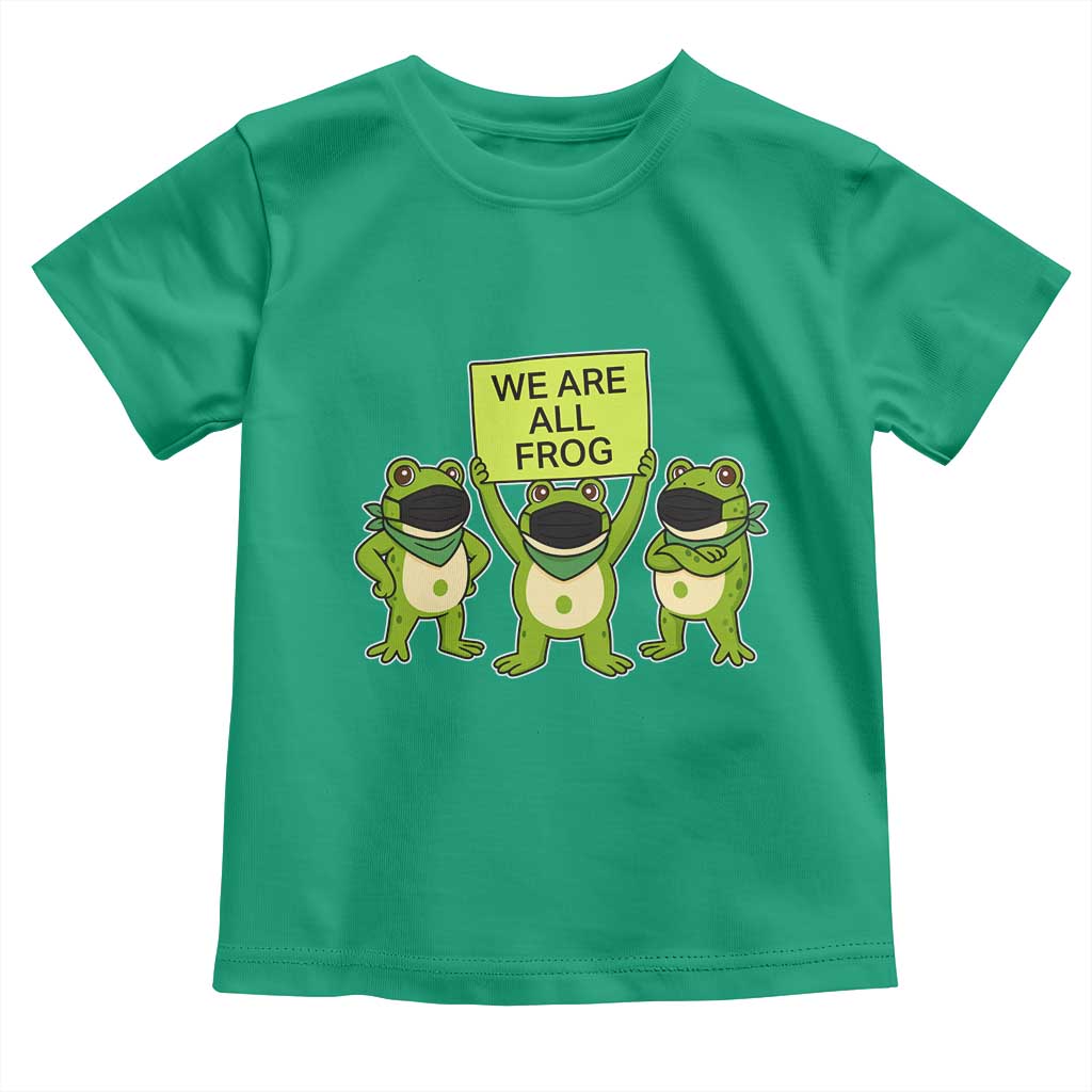 We Are All Frog Toddler T Shirt Frogs Protest Together Strong - Wonder Print Shop