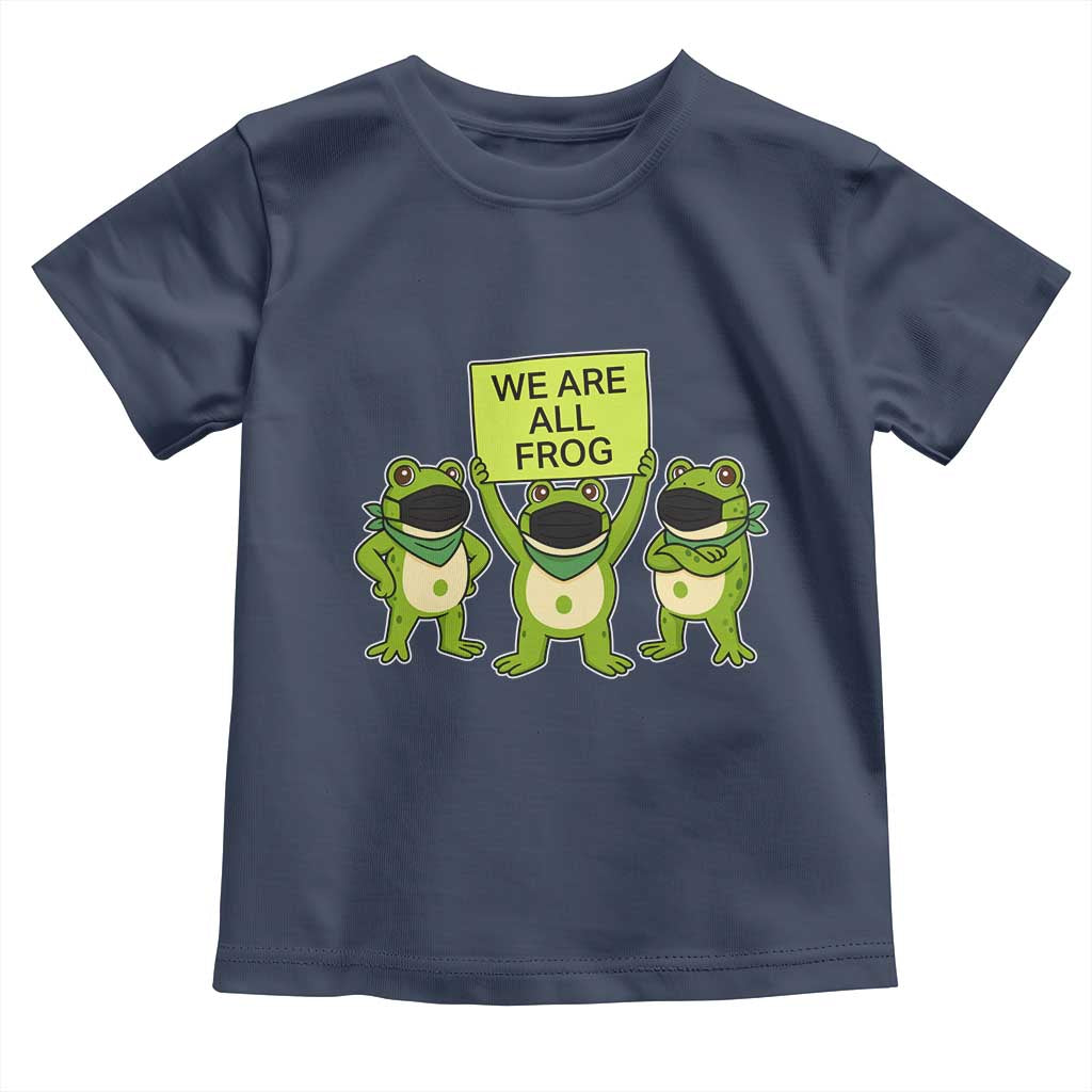 We Are All Frog Toddler T Shirt Frogs Protest Together Strong - Wonder Print Shop