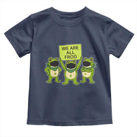 We Are All Frog Toddler T Shirt Frogs Protest Together Strong - Wonder Print Shop