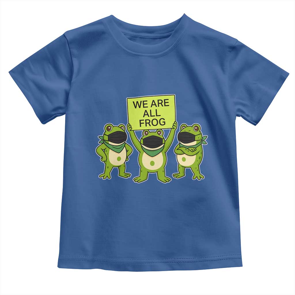 We Are All Frog Toddler T Shirt Frogs Protest Together Strong - Wonder Print Shop