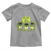 We Are All Frog Toddler T Shirt Frogs Protest Together Strong - Wonder Print Shop