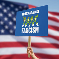 Walking Frog Against Fascism Protest Sign Frogs Band Resistance Protest - Wonder Print Shop