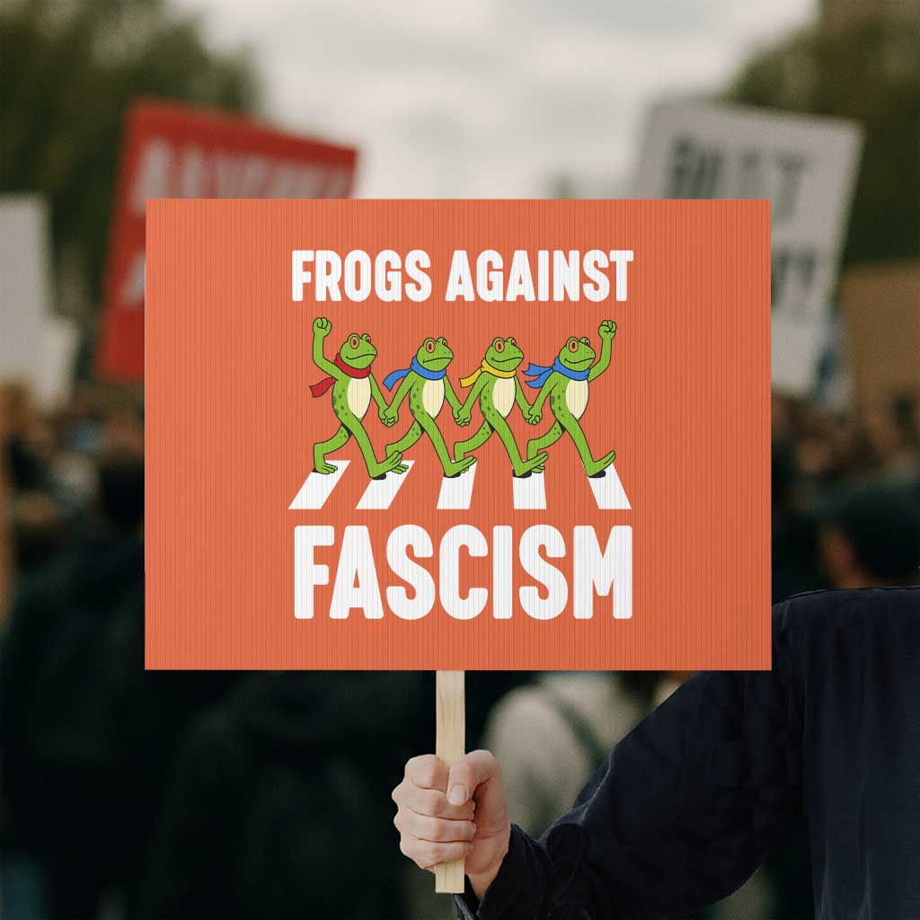Walking Frog Against Fascism Protest Sign Frogs Band Resistance Protest - Wonder Print Shop