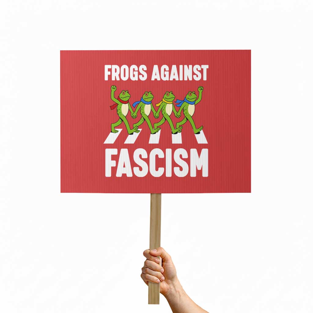 Walking Frog Against Fascism Protest Sign Frogs Band Resistance Protest - Wonder Print Shop