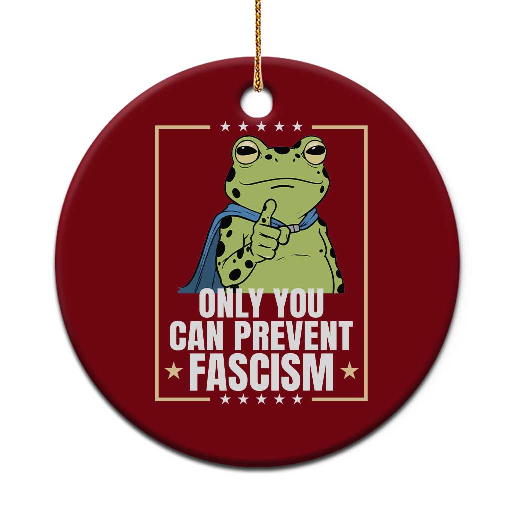 Only You Can Prevent Fascism Patriotic Frog Ceramic Ornament Resist Protest Poster - Wonder Print Shop