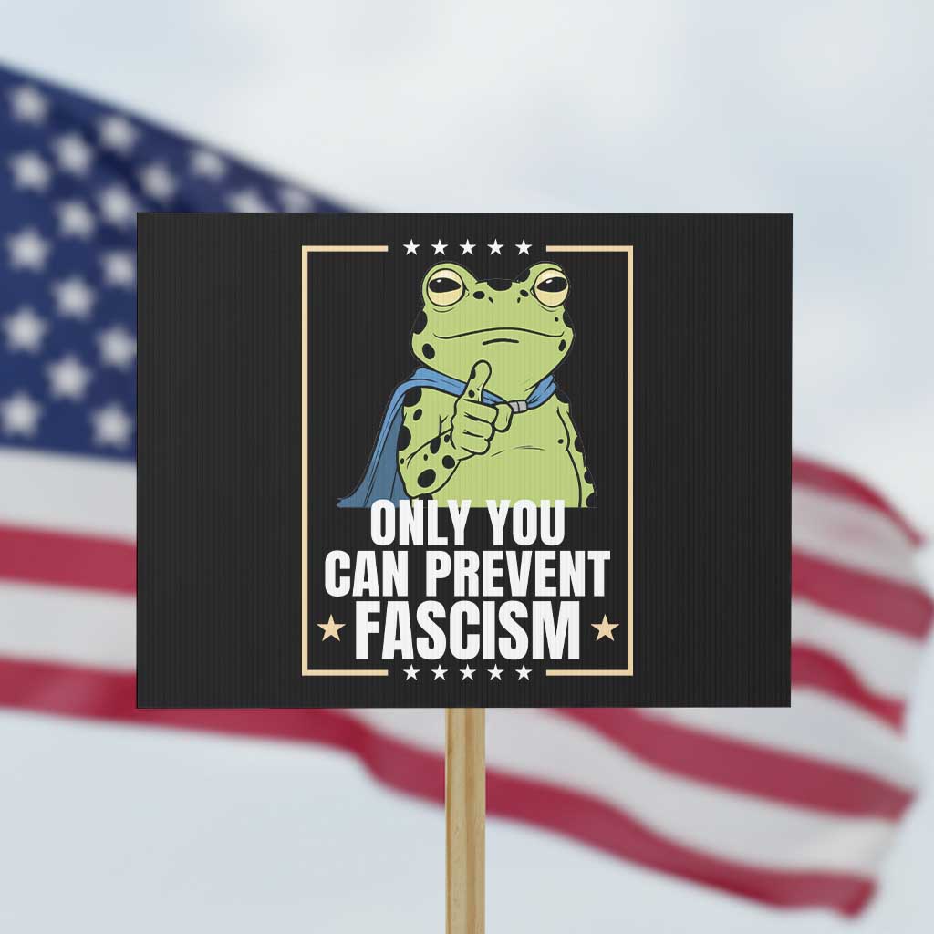 Only You Can Prevent Fascism Patriotic Frog Protest Sign Resist Protest Poster - Wonder Print Shop