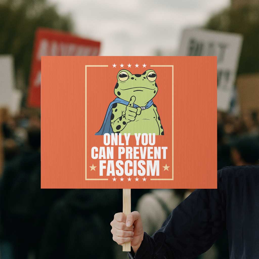 Only You Can Prevent Fascism Patriotic Frog Protest Sign Resist Protest Poster - Wonder Print Shop