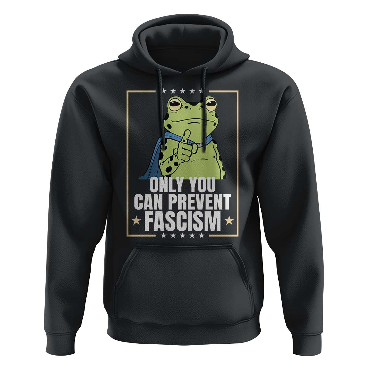 Only You Can Prevent Fascism Patriotic Frog Hoodie Resist Protest Poster - Wonder Print Shop