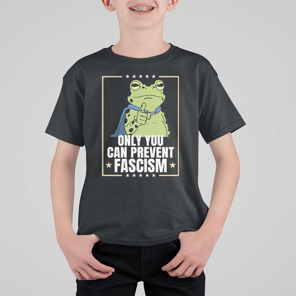 Only You Can Prevent Fascism Patriotic Frog T Shirt For Kid Resist Protest Poster - Wonder Print Shop