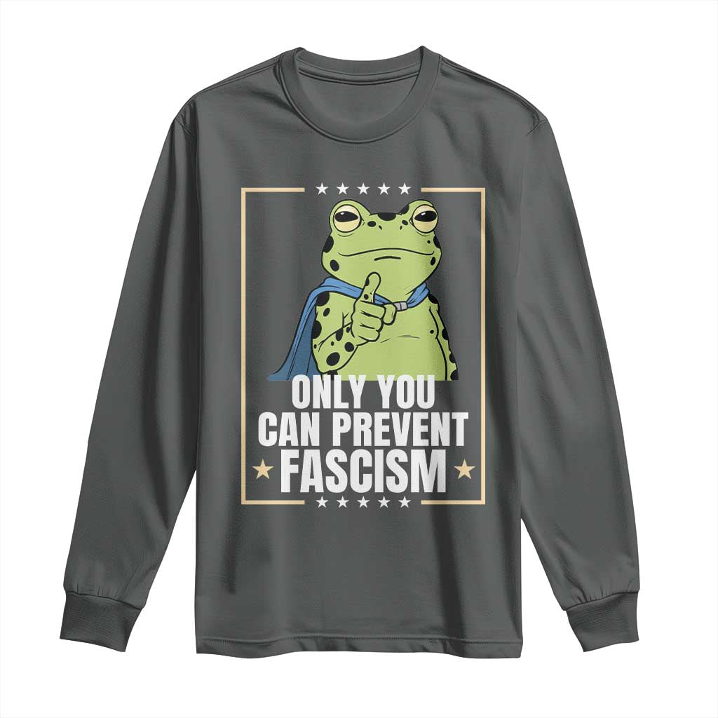 Only You Can Prevent Fascism Patriotic Frog Long Sleeve Shirt Resist Protest Poster - Wonder Print Shop