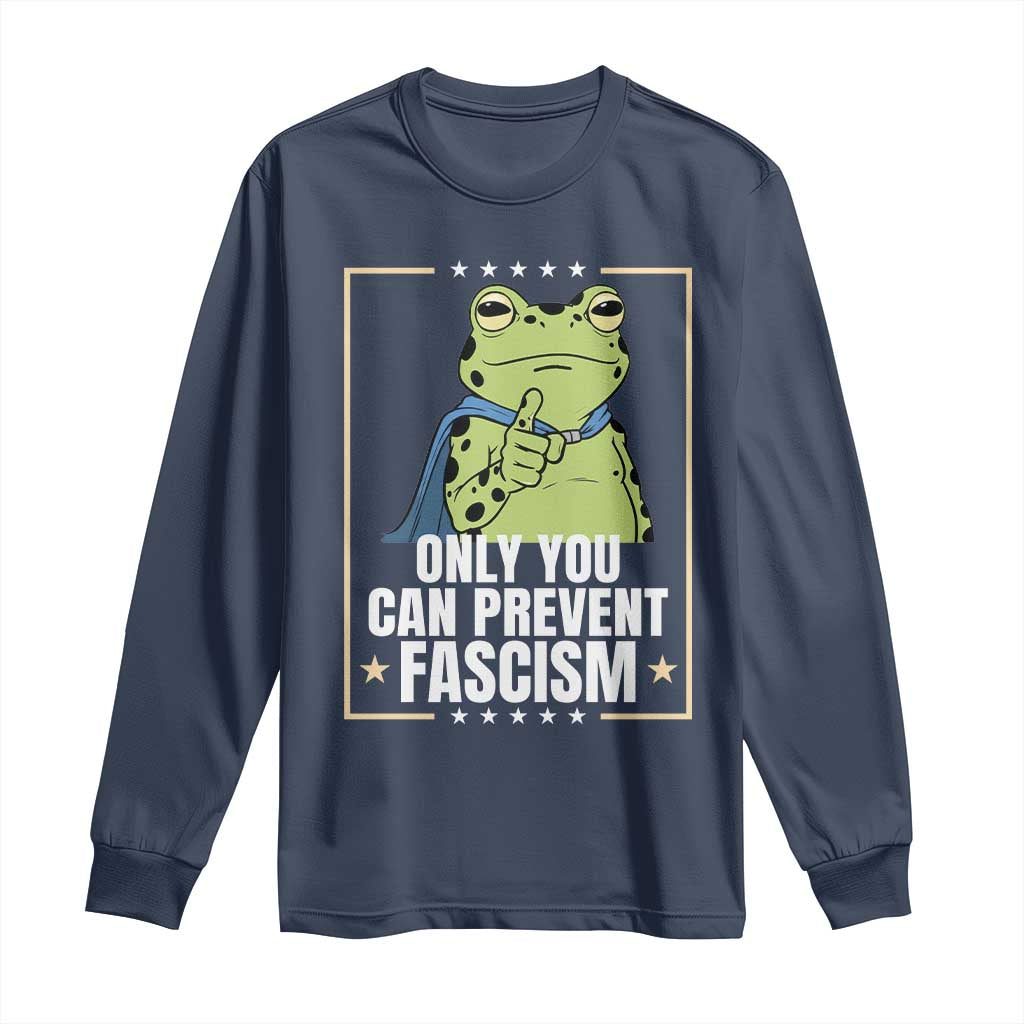 Only You Can Prevent Fascism Patriotic Frog Long Sleeve Shirt Resist Protest Poster - Wonder Print Shop