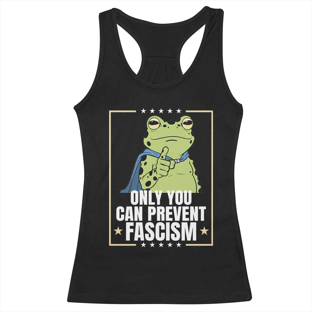 Only You Can Prevent Fascism Patriotic Frog Racerback Tank Top Resist Protest Poster - Wonder Print Shop