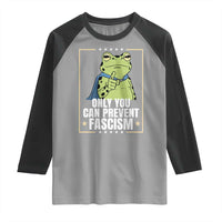 Only You Can Prevent Fascism Patriotic Frog Raglan Shirt Resist Protest Poster - Wonder Print Shop