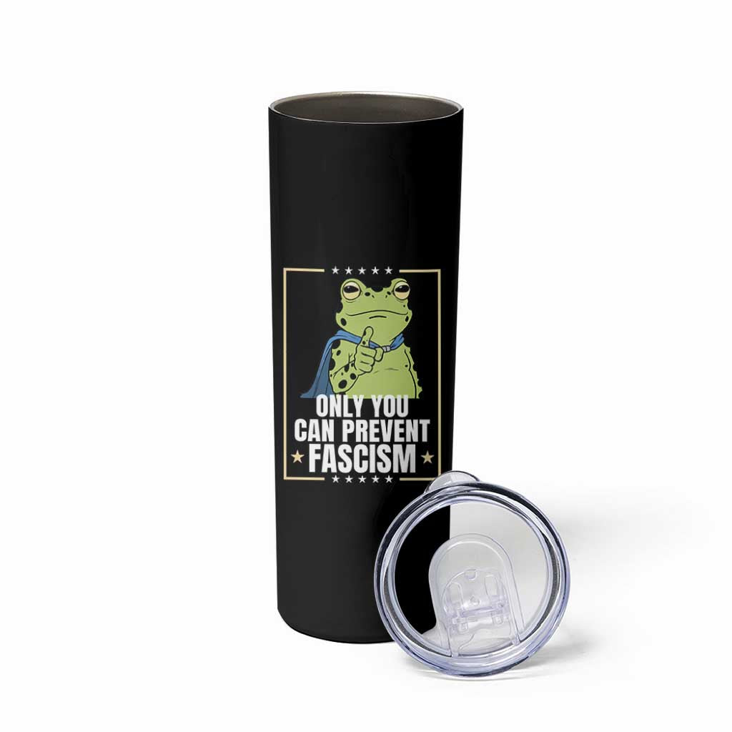 Only You Can Prevent Fascism Patriotic Frog Skinny Tumbler Resist Protest Poster - Wonder Print Shop