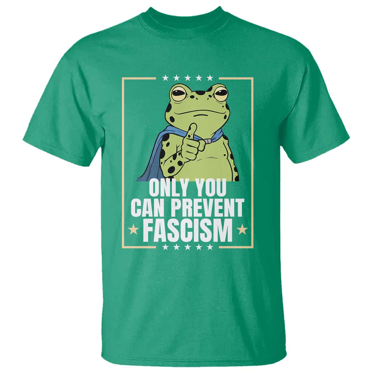 Only You Can Prevent Fascism Patriotic Frog T Shirt Resist Protest Poster - Wonder Print Shop