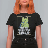 Only You Can Prevent Fascism Patriotic Frog T Shirt For Women Resist Protest Poster - Wonder Print Shop