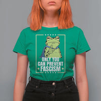 Only You Can Prevent Fascism Patriotic Frog T Shirt For Women Resist Protest Poster - Wonder Print Shop