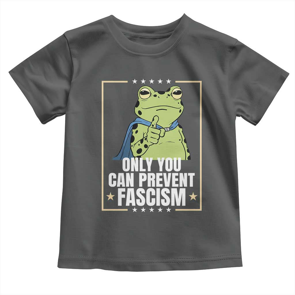 Only You Can Prevent Fascism Patriotic Frog Toddler T Shirt Resist Protest Poster - Wonder Print Shop