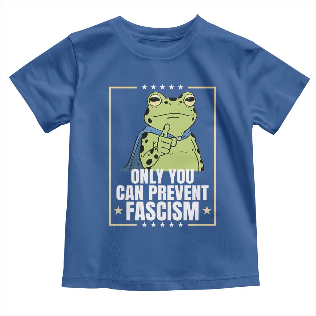 Only You Can Prevent Fascism Patriotic Frog Toddler T Shirt Resist Protest Poster - Wonder Print Shop