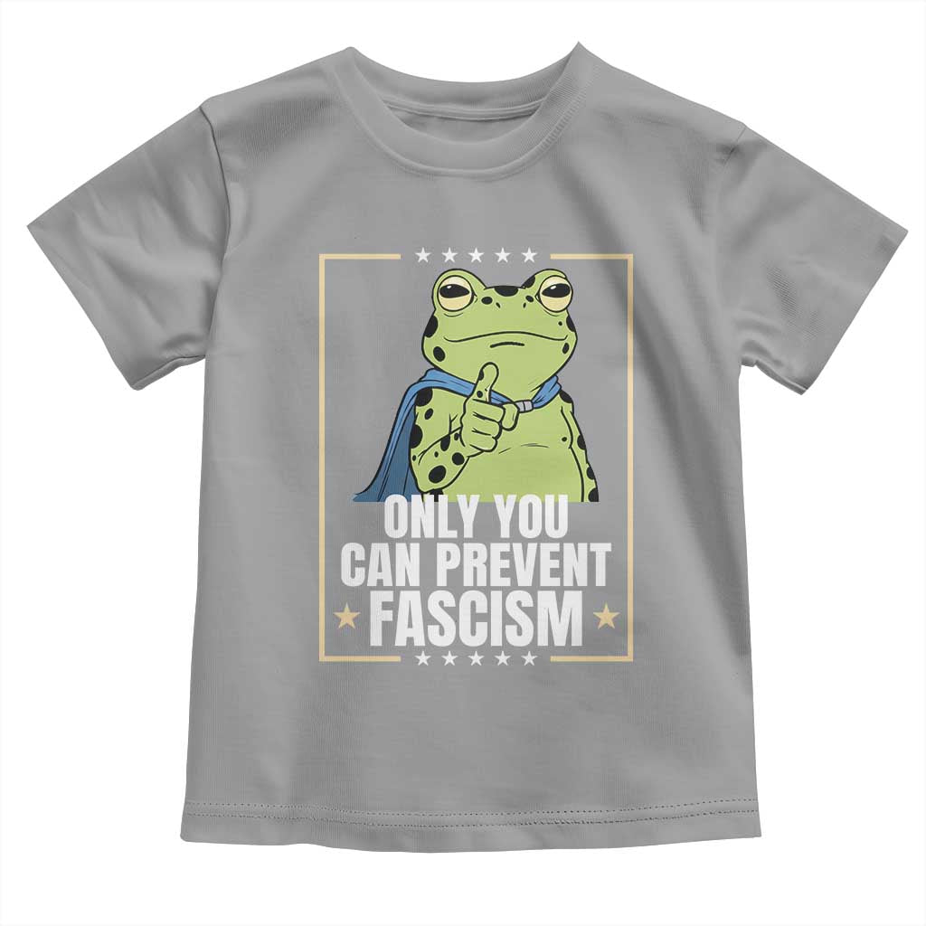 Only You Can Prevent Fascism Patriotic Frog Toddler T Shirt Resist Protest Poster - Wonder Print Shop