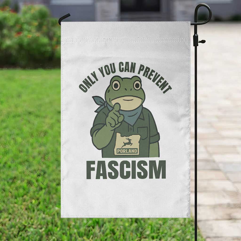 Only You Can Prevent Fascism Portland Frog Garden Flag Resist Protest Forest Ranger - Wonder Print Shop