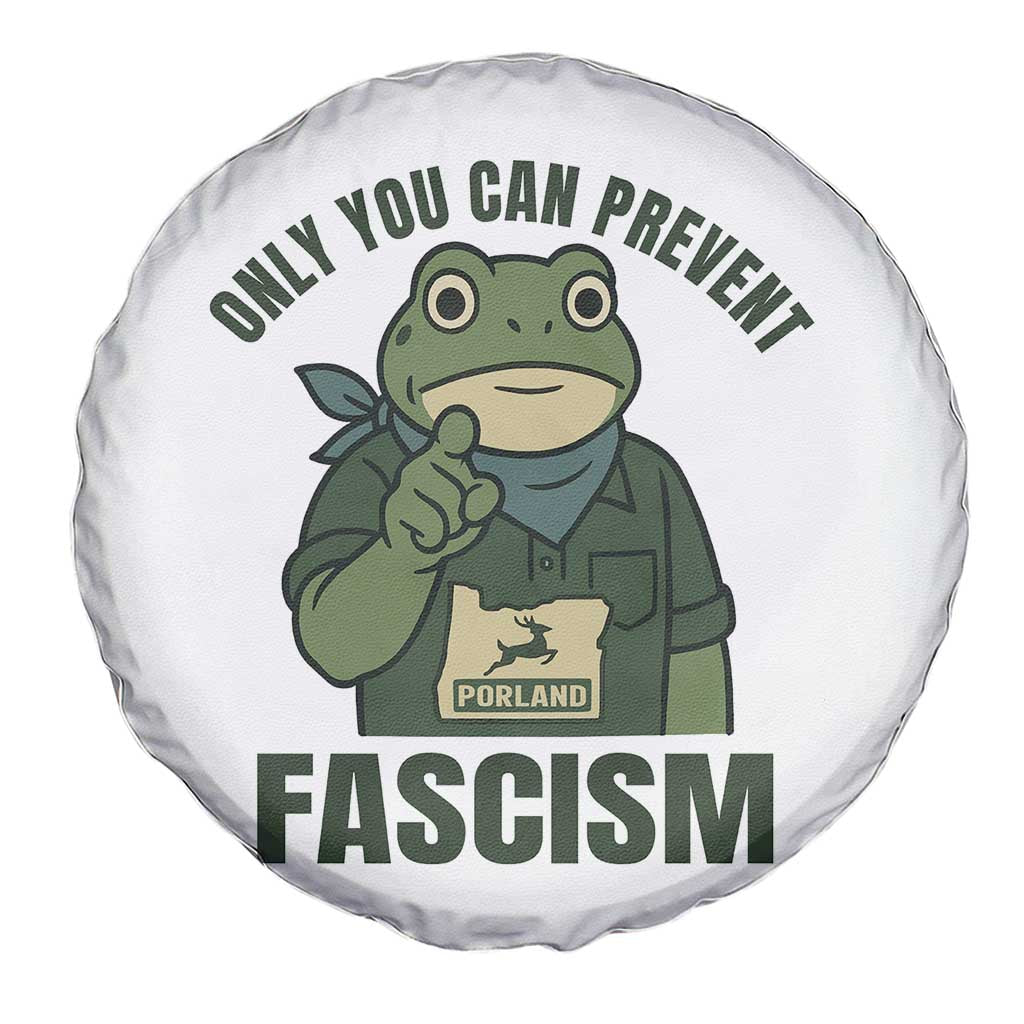Only You Can Prevent Fascism Portland Frog Spare Tire Cover Resist Protest Forest Ranger - Wonder Print Shop