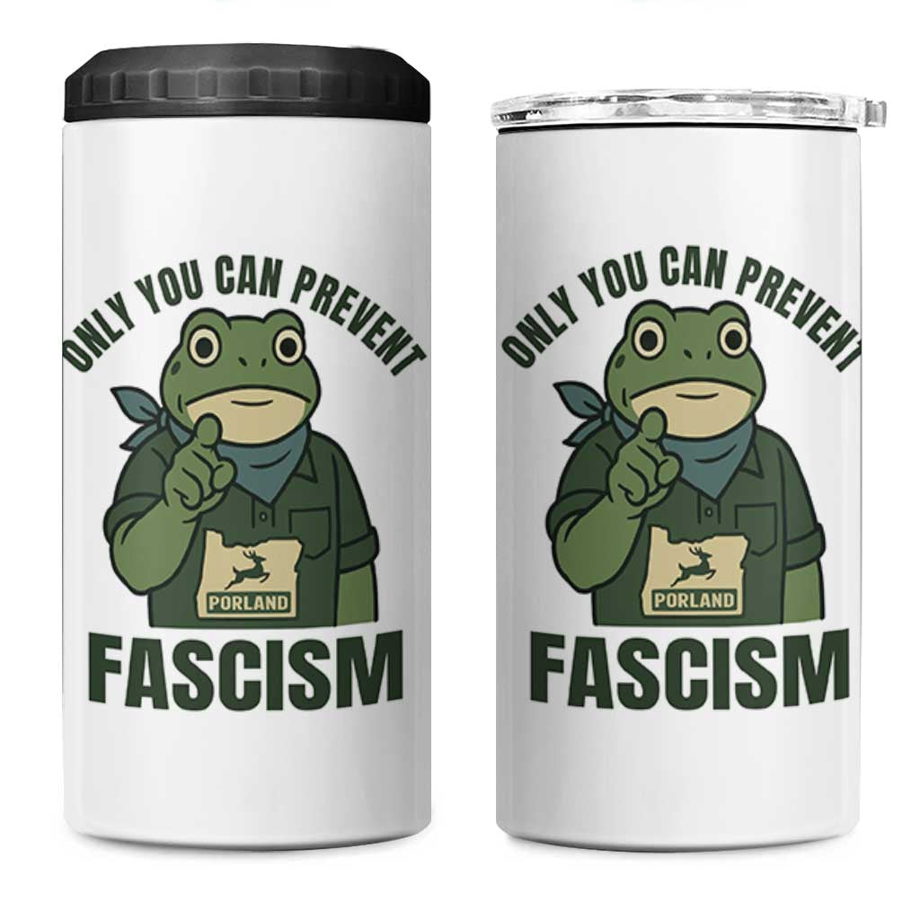 Only You Can Prevent Fascism Portland Frog 4 in 1 Can Cooler Tumbler Resist Protest Forest Ranger - Wonder Print Shop