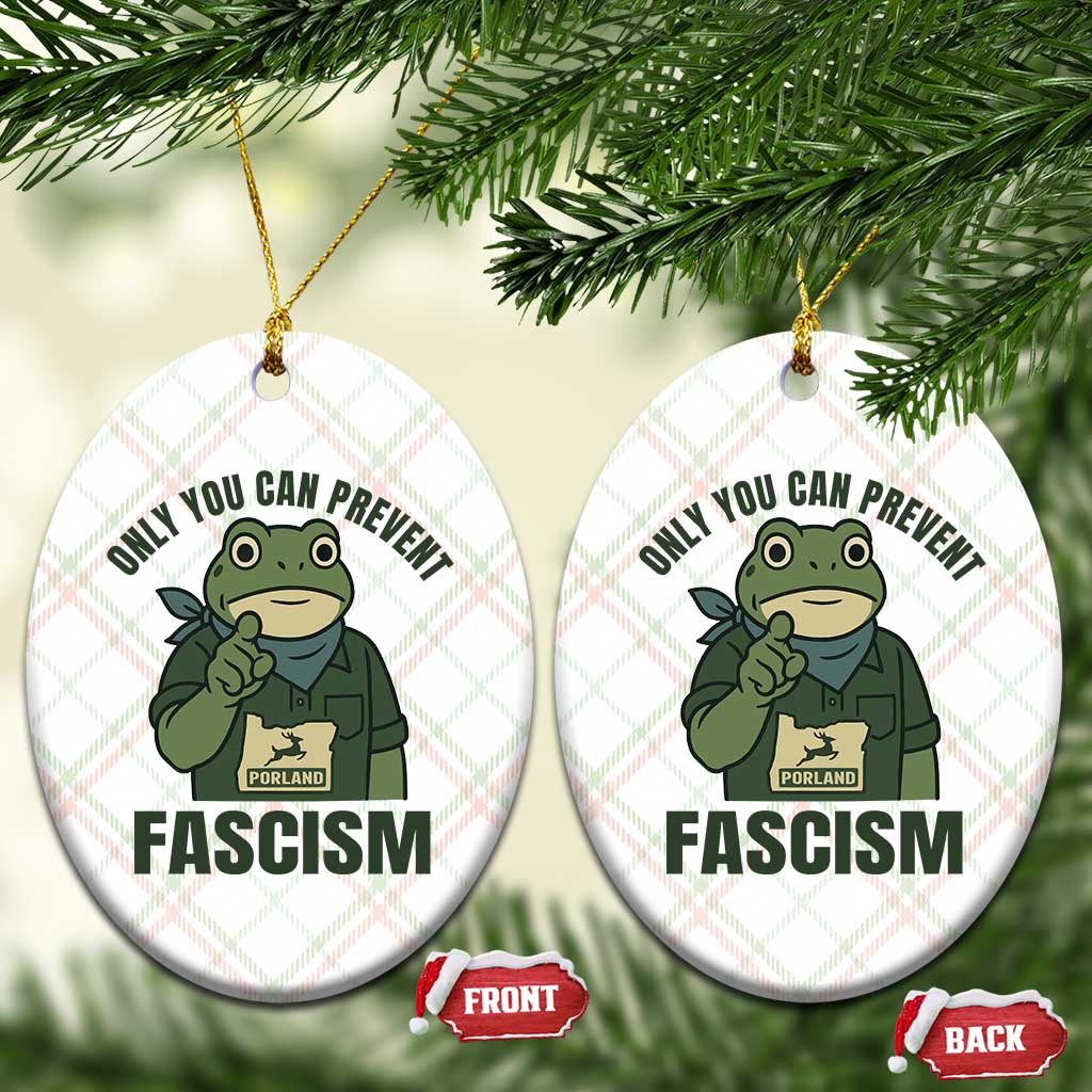 Only You Can Prevent Fascism Portland Frog Ceramic Ornament Resist Protest Forest Ranger - Wonder Print Shop