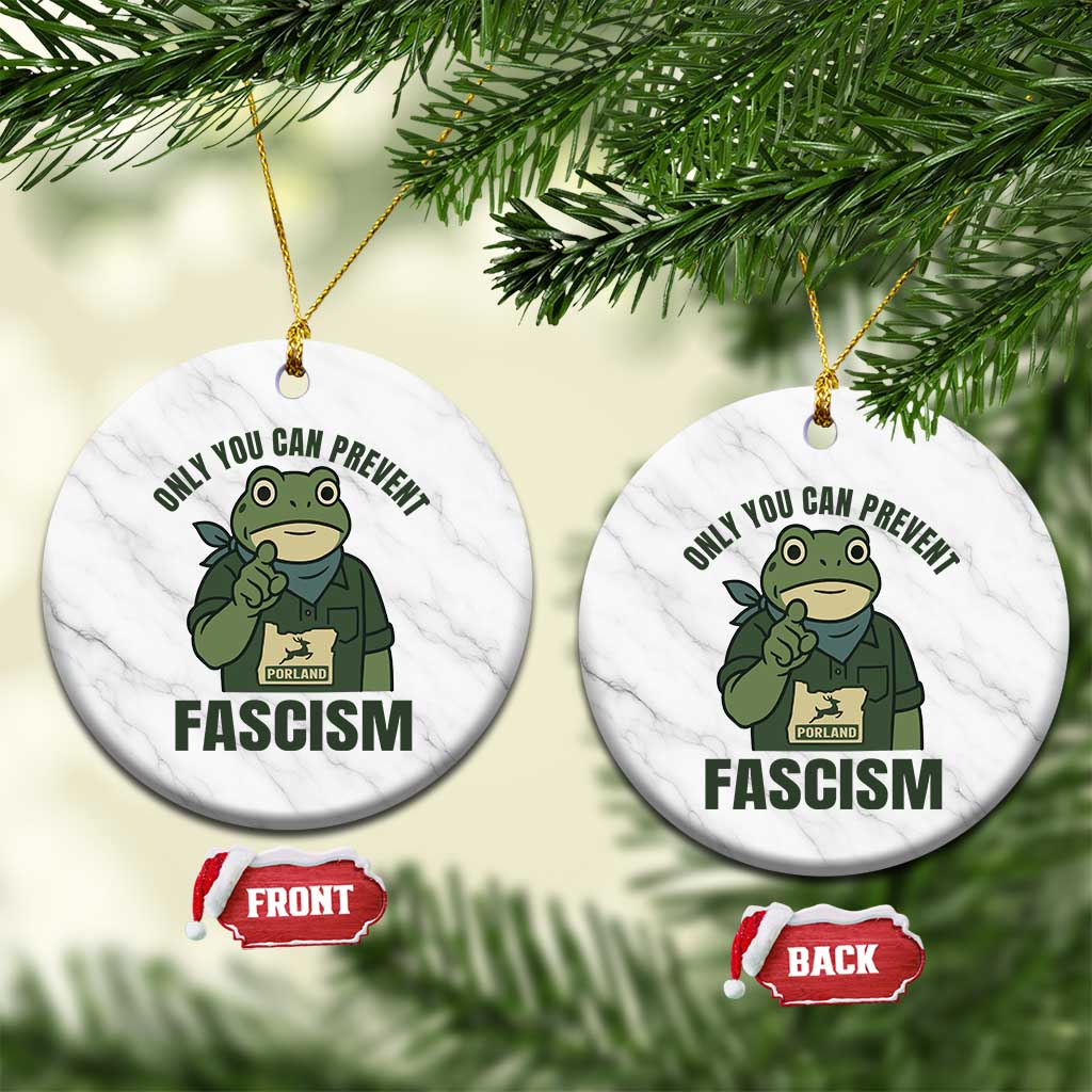 Only You Can Prevent Fascism Portland Frog Ceramic Ornament Resist Protest Forest Ranger - Wonder Print Shop
