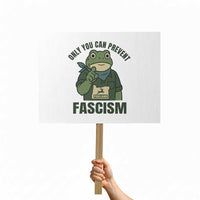 Only You Can Prevent Fascism Portland Frog Protest Sign Resist Protest Forest Ranger - Wonder Print Shop