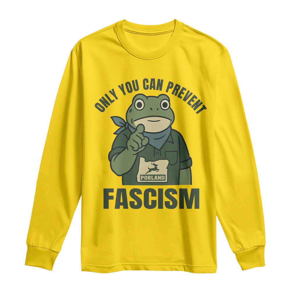Only You Can Prevent Fascism Portland Frog Long Sleeve Shirt Resist Protest Forest Ranger - Wonder Print Shop