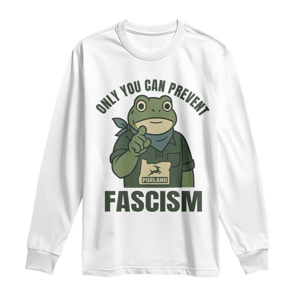 Only You Can Prevent Fascism Portland Frog Long Sleeve Shirt Resist Protest Forest Ranger - Wonder Print Shop