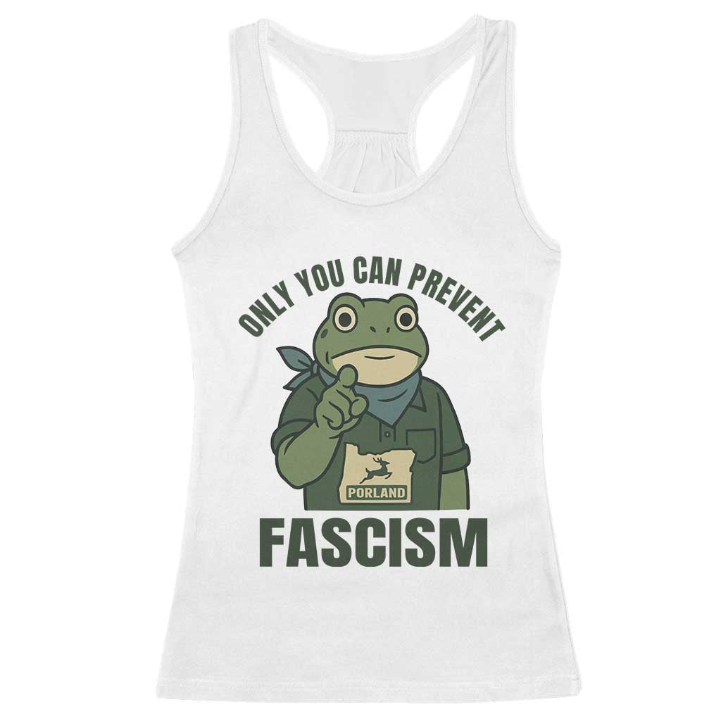 Only You Can Prevent Fascism Portland Frog Racerback Tank Top Resist Protest Forest Ranger - Wonder Print Shop